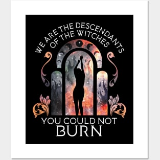 We Are The Descendants Of Witches Wicca Design Posters and Art